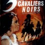 3_Cavaliers_Noirs
