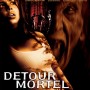 Detour_mortel_1